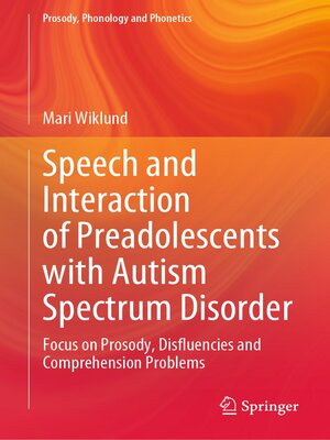 cover image of Speech and Interaction of Preadolescents with Autism Spectrum Disorder